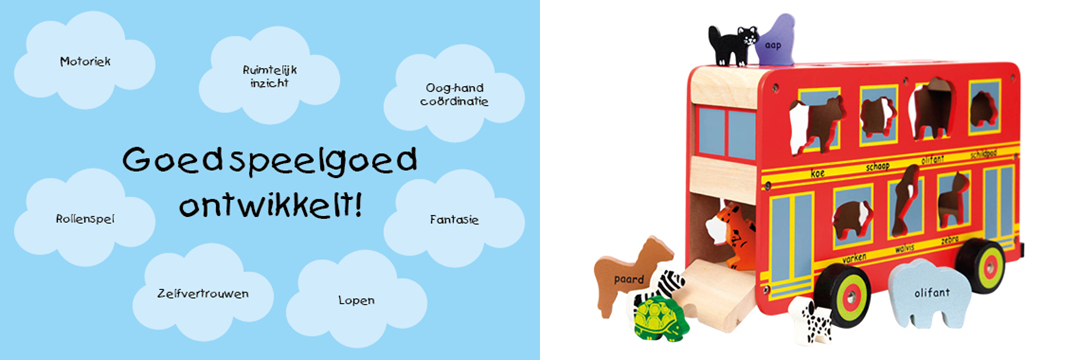 Goed speelgoed ontwikkelt ...